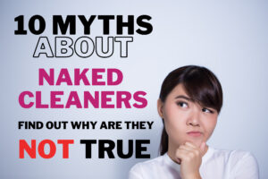 10 myths about naked cleaning that are actually not true